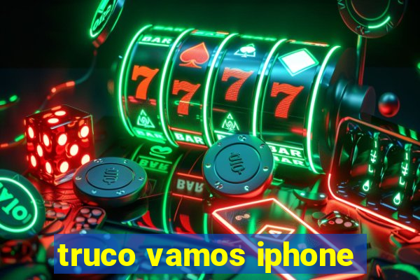 truco vamos iphone